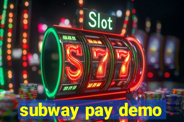 subway pay demo